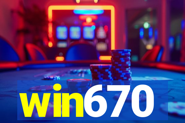 win670