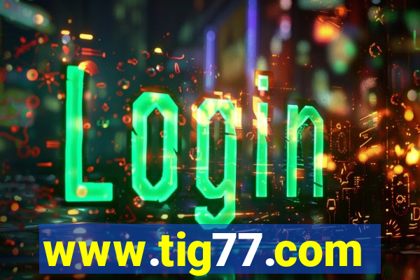 www.tig77.com