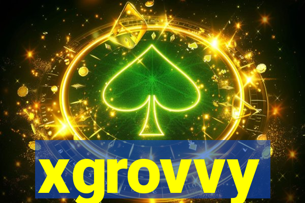 xgrovvy