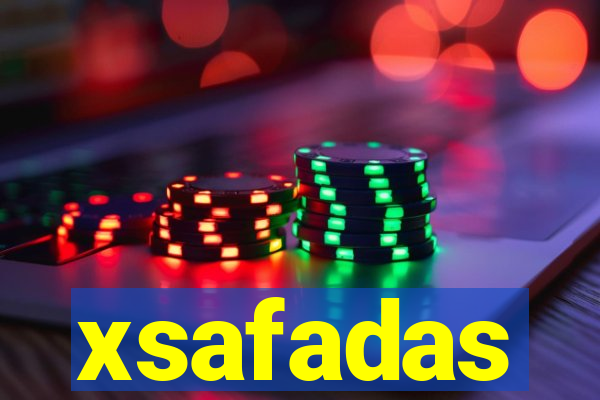 xsafadas