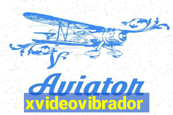 xvideovibrador