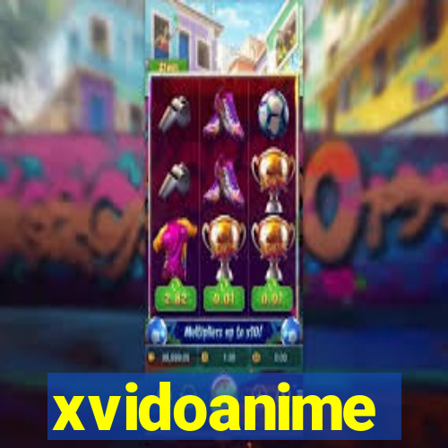 xvidoanime