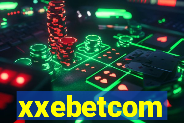 xxebetcom