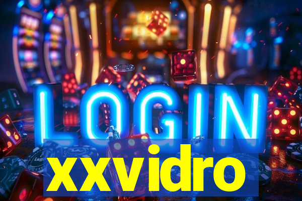 xxvidro