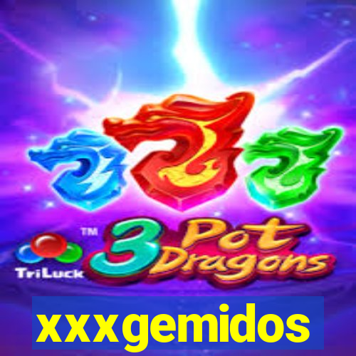 xxxgemidos