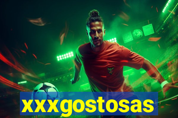 xxxgostosas