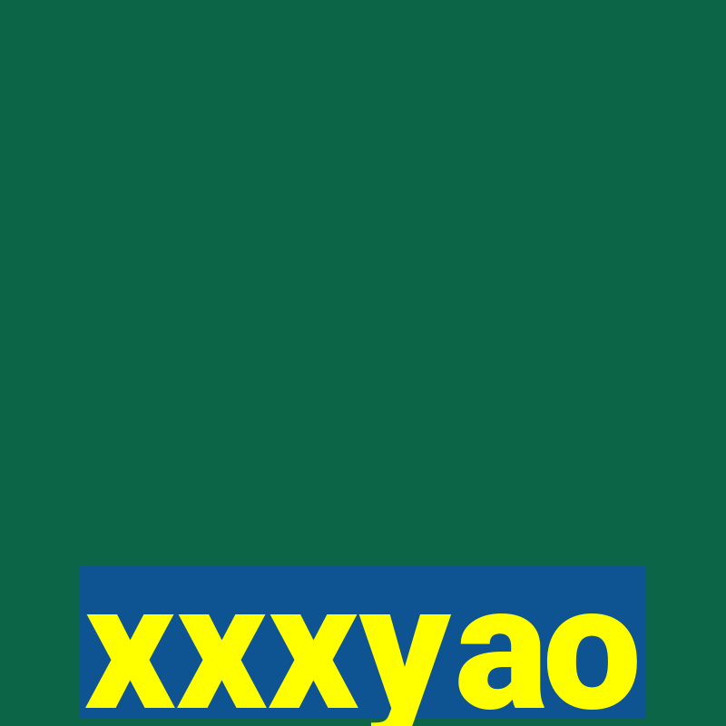 xxxyao